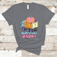 Dumptruck Daddy Peach Funny T-Shirt - Wonder Print Shop
