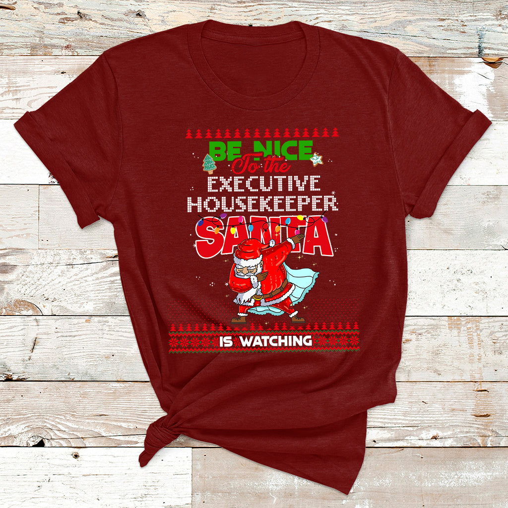 Be Nice To The Executive Housekeeper Santa Is Watching T Shirt - Wonder Print Shop