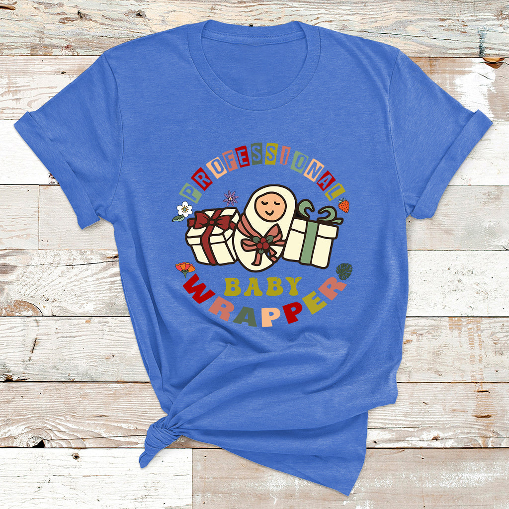 Professional Baby Wrapper Nurse T Shirt - Wonder Print Shop