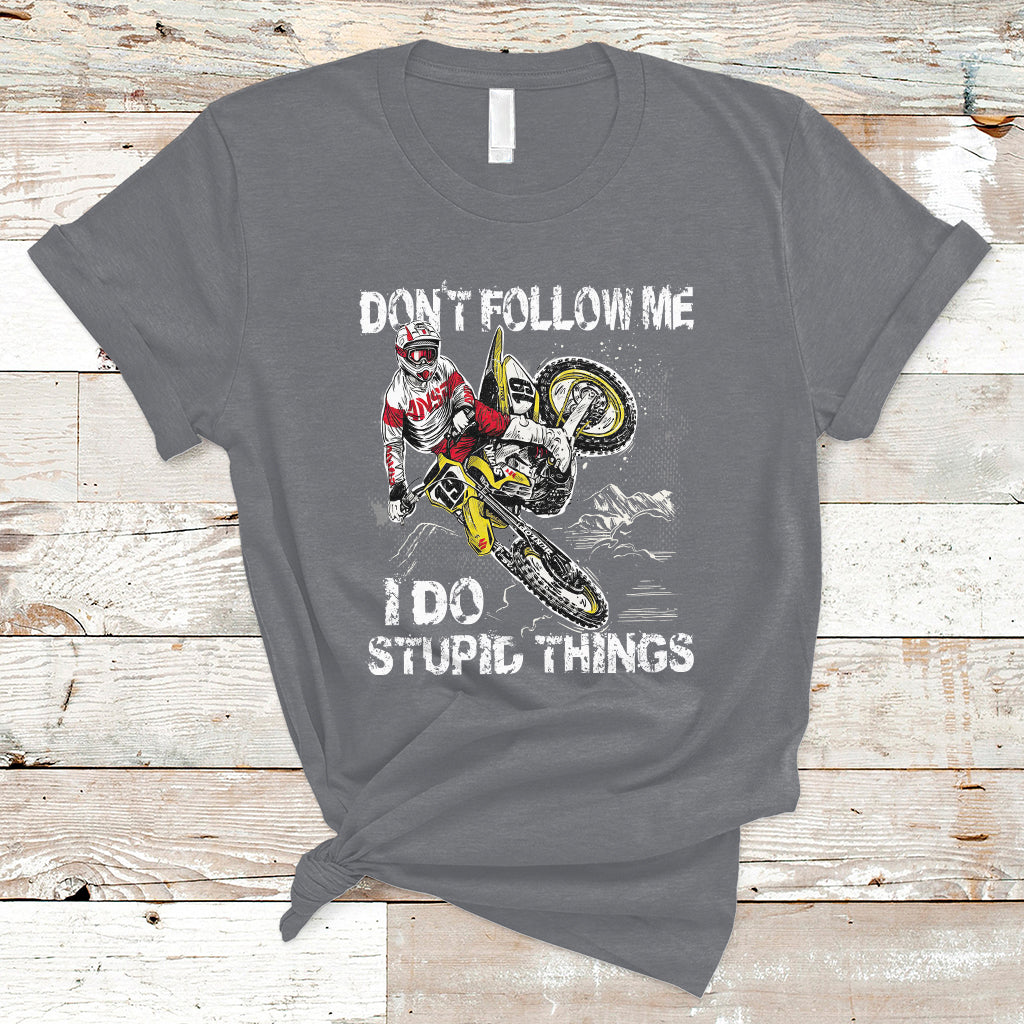 Retro Motocross Dirt Bike Don't Follow Me I Do Stupid Things T-Shirt - Wonder Print Shop