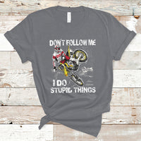 Retro Motocross Dirt Bike Don't Follow Me I Do Stupid Things T-Shirt - Wonder Print Shop