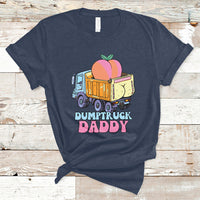 Dumptruck Daddy Peach Funny T-Shirt - Wonder Print Shop