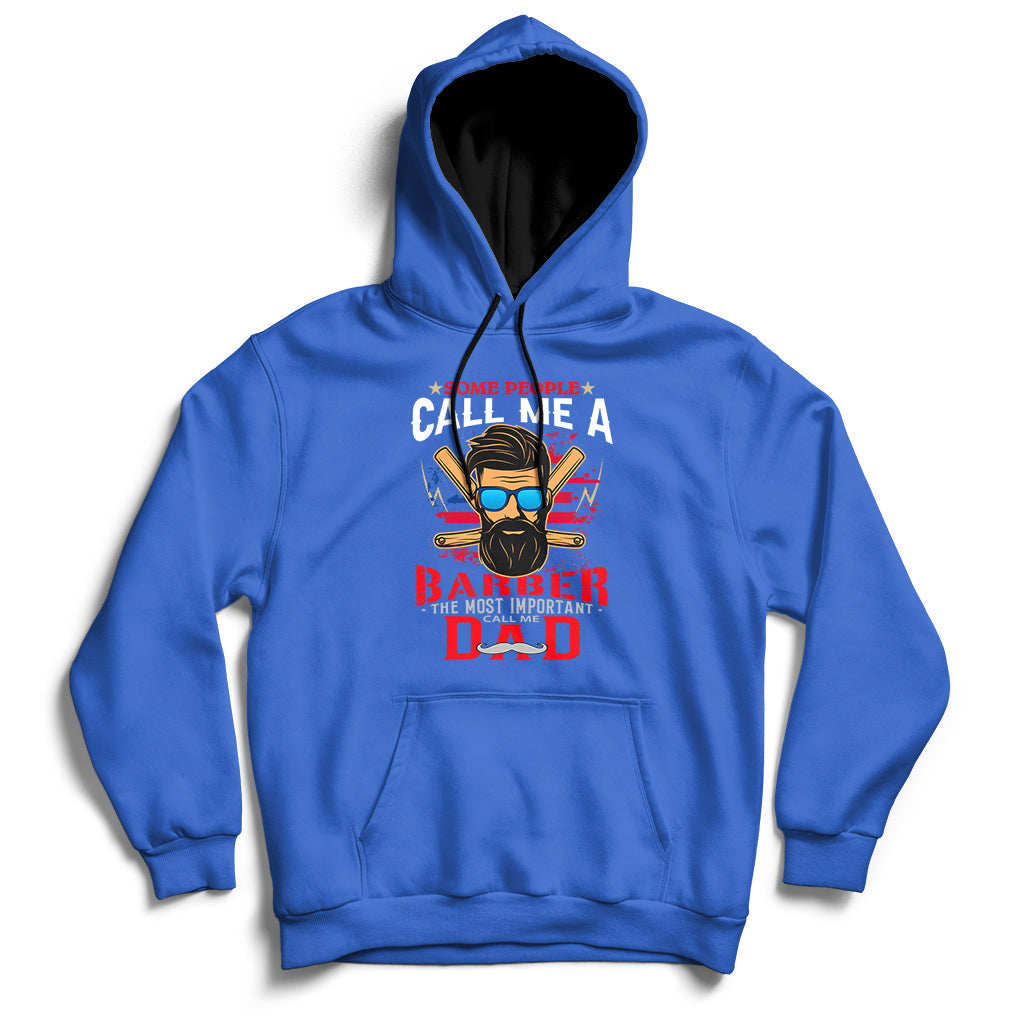 Some People Call Me A Barber The Most Important Hoodie - Wonder Print Shop