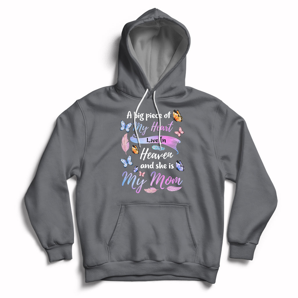 A Big Piece Of My Heart Lives In Heaven And She Is My Mom Mother's Day Hoodie - Wonder Print Shop