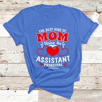 The Best Kind Of Mom Raise An Assistant Principal T Shirt - Wonder Print Shop