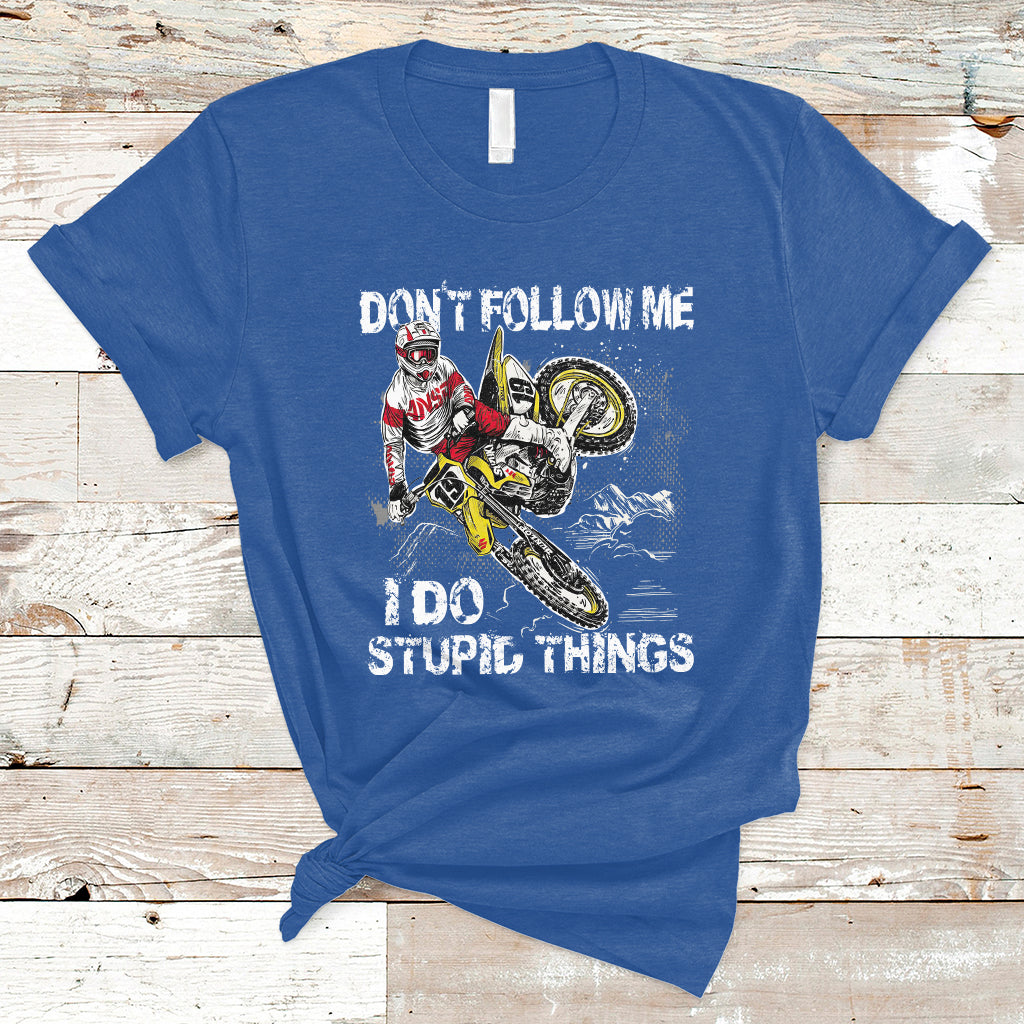 Retro Motocross Dirt Bike Don't Follow Me I Do Stupid Things T-Shirt - Wonder Print Shop