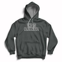 This is Black Magic Black History Making Game Night Hoodie - Wonder Print Shop