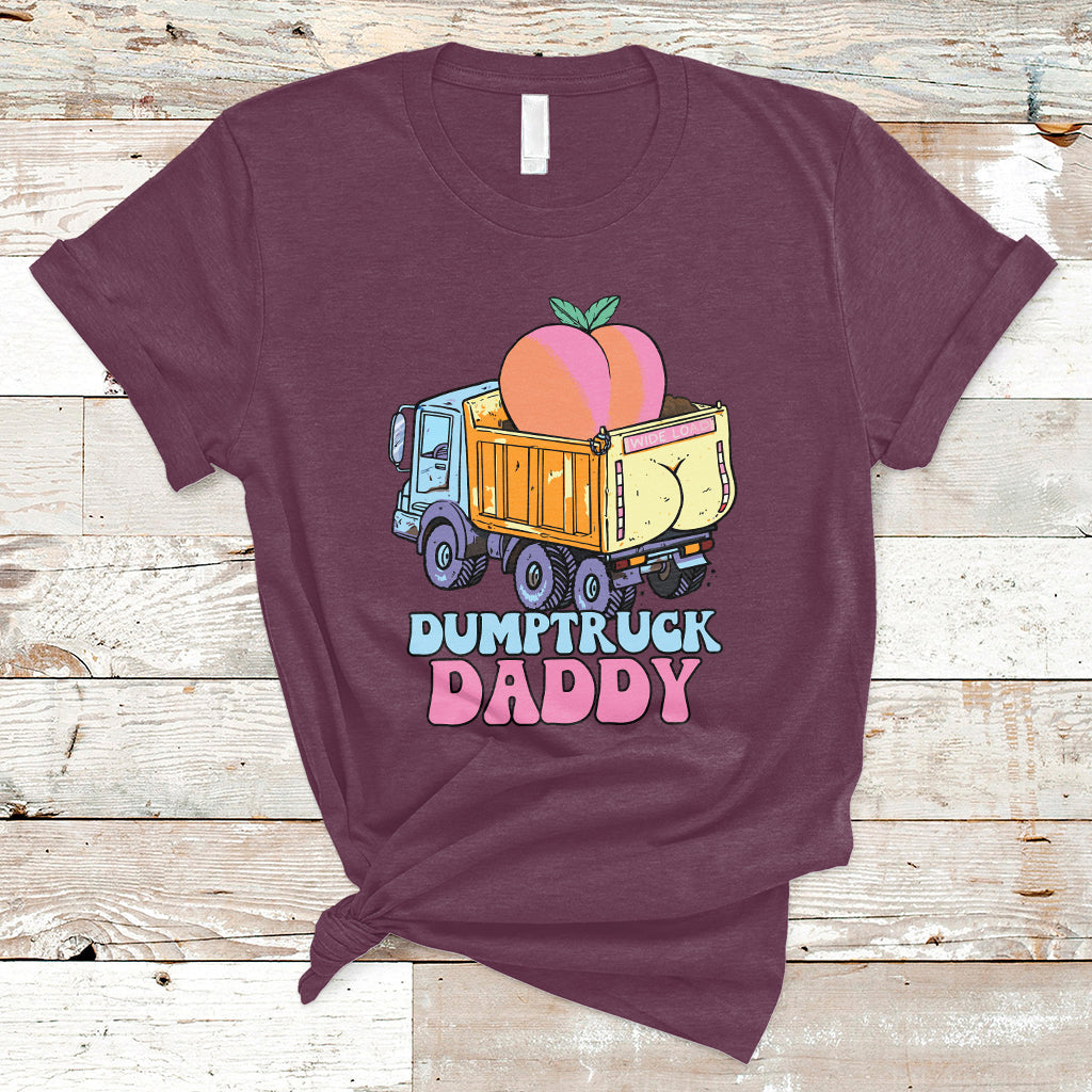 Dumptruck Daddy Peach Funny T-Shirt - Wonder Print Shop