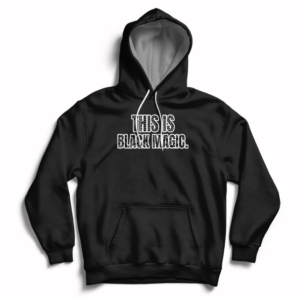 This is Black Magic Black History Making Game Night Hoodie - Wonder Print Shop