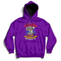 Emegency Manager Because Americans Need Heroes Too Hoodie - Wonder Print Shop