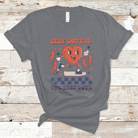 Self Love Is The Best Love Funny Heart Retro Valentine's Day T-Shirt - Wonder Print Shop