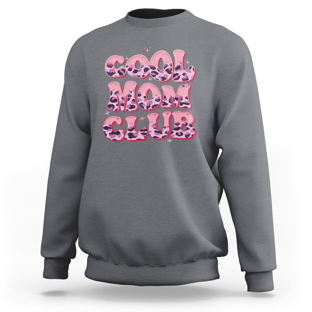 Cool Mom Club Leopard Mom Club Mother's Day I'm A Cool Mom Sweatshirt - Wonder Print Shop
