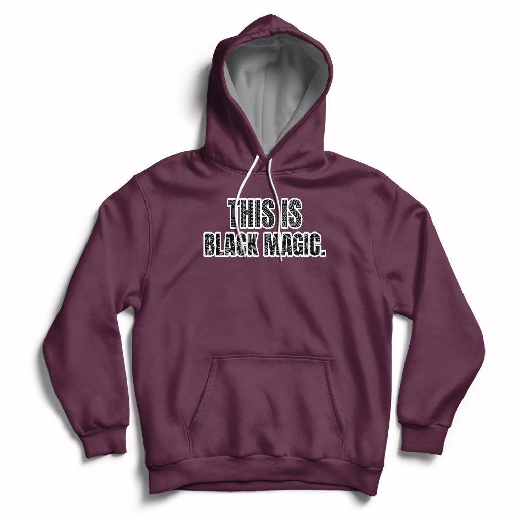 This is Black Magic Black History Making Game Night Hoodie - Wonder Print Shop