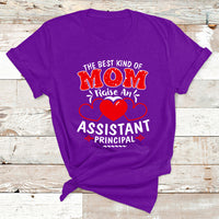 The Best Kind Of Mom Raise An Assistant Principal T Shirt - Wonder Print Shop