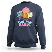 Dumptruck Daddy Peach Funny Sweatshirt - Wonder Print Shop