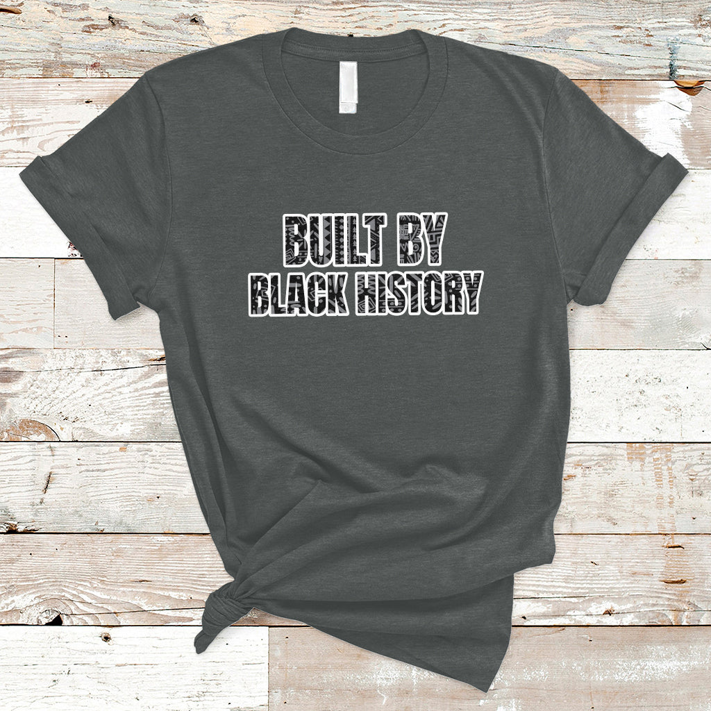 Built By Black History Celebrate Black History Month Pride T-Shirt - Wonder Print Shop