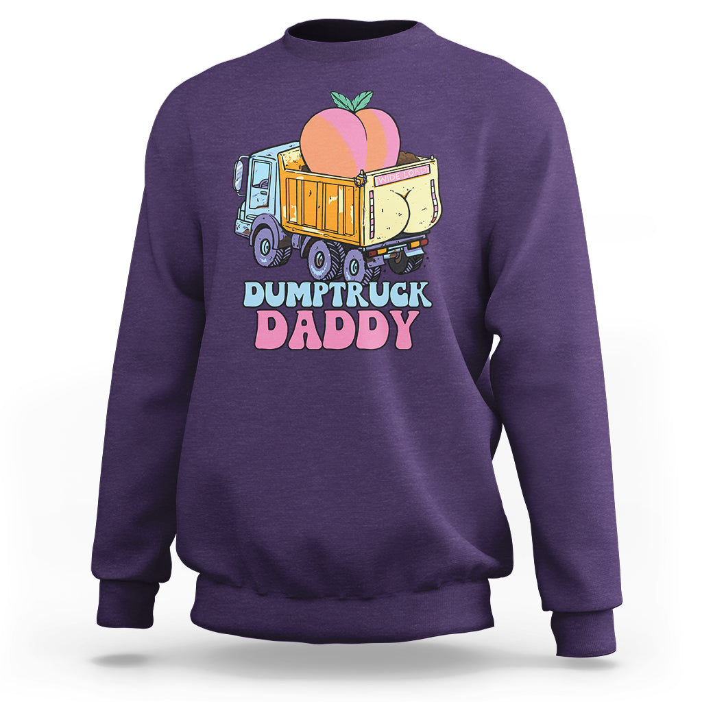 Dumptruck Daddy Peach Funny Sweatshirt - Wonder Print Shop