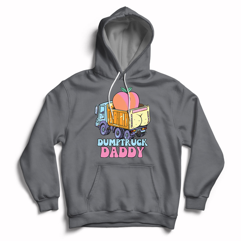 Dumptruck Daddy Peach Funny Hoodie - Wonder Print Shop