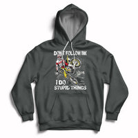 Retro Motocross Dirt Bike Don't Follow Me I Do Stupid Things Hoodie - Wonder Print Shop