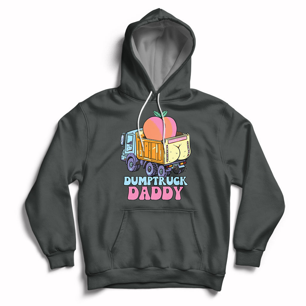 Dumptruck Daddy Peach Funny Hoodie - Wonder Print Shop