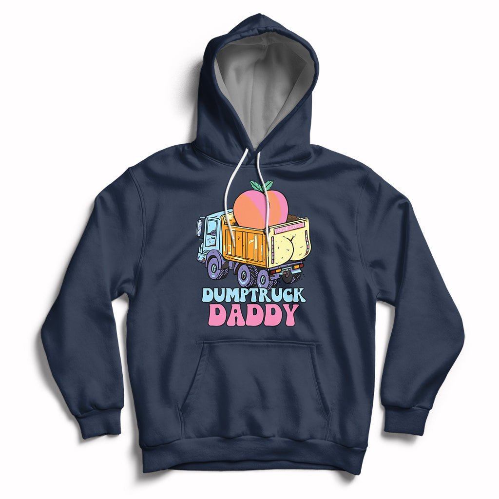 Dumptruck Daddy Peach Funny Hoodie - Wonder Print Shop
