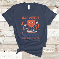 Self Love Is The Best Love Funny Heart Retro Valentine's Day T-Shirt - Wonder Print Shop