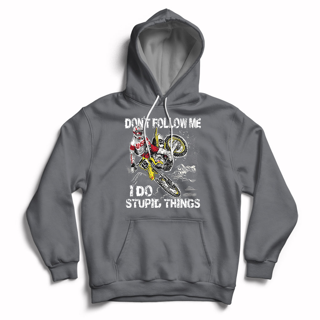 Retro Motocross Dirt Bike Don't Follow Me I Do Stupid Things Hoodie - Wonder Print Shop
