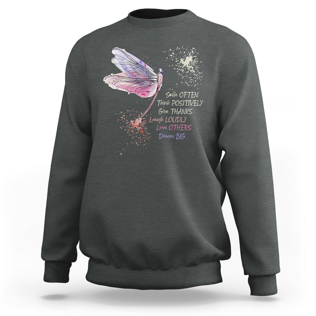Dragonfly Smile Often Think Positively Give Thank Motivation Sweatshirt - Wonder Print Shop