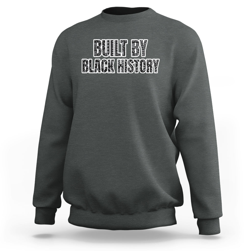Black History Pride sweatshirt in dark gray with front "Built by Black History" text graphic