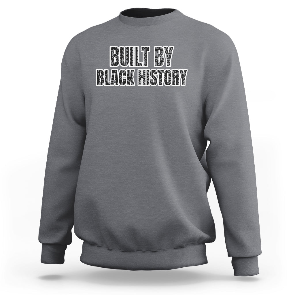 Black History Pride sweatshirt in light gray with front "Built by Black History" text graphic