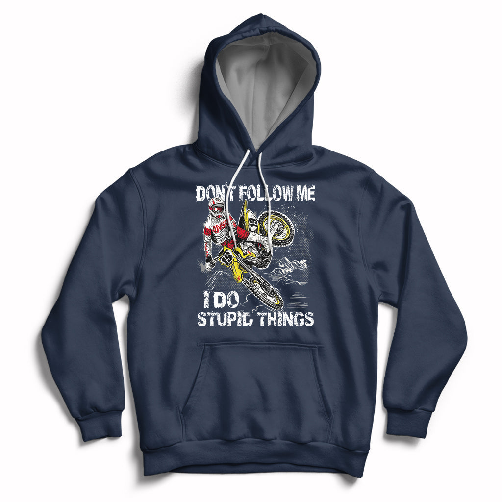 Retro Motocross Dirt Bike Don't Follow Me I Do Stupid Things Hoodie - Wonder Print Shop