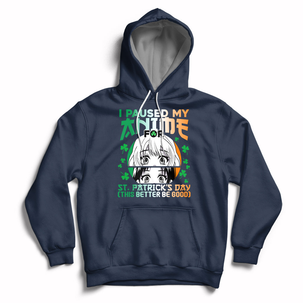 Vintage I Paused My Anime To Celebrate St Patrick's Day Funny Anime Hoodie - Wonder Print Shop