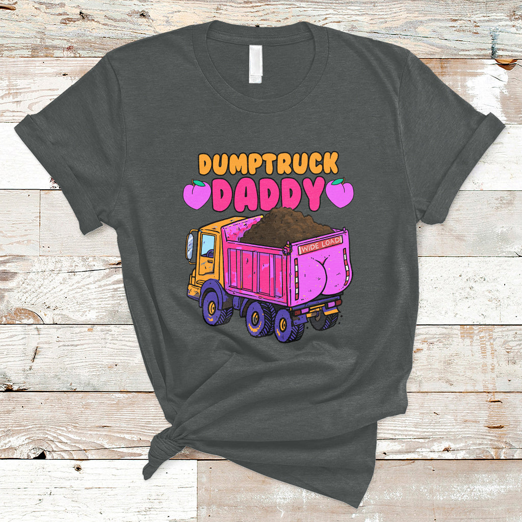 Dumptruck Daddy Funny T-Shirt - Wonder Print Shop