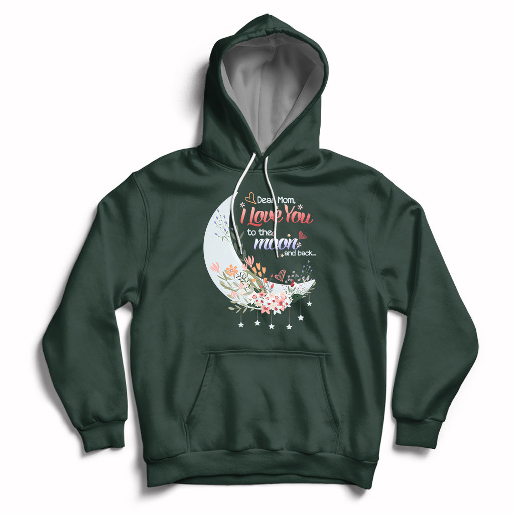 Dear Mom I Love You Floral Moon Funny Mother's Day From Daughter First Motherhood Hoodie - Wonder Print Shop