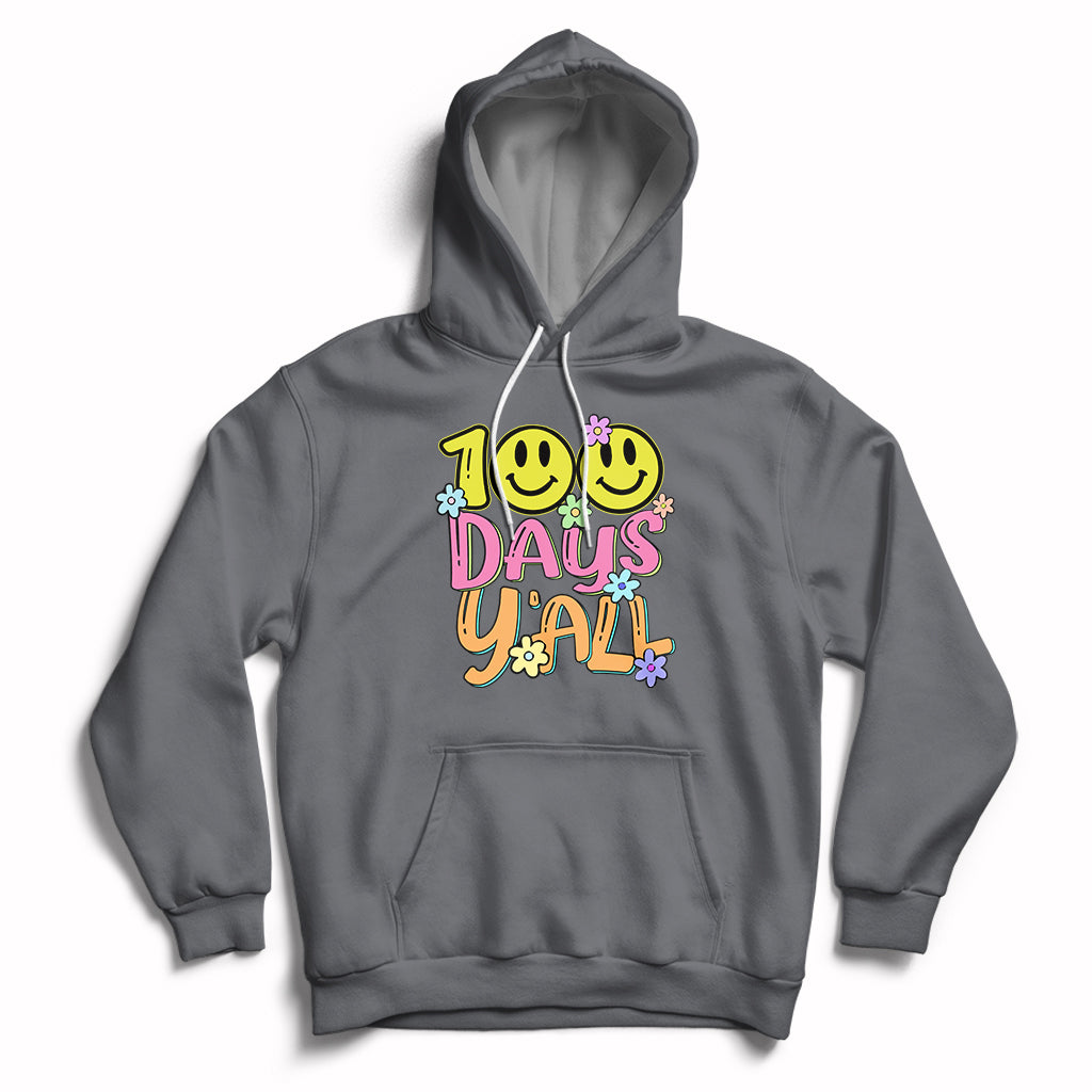 100th Days Y'all Funny 100th Days Of School Teacher Student Hoodie - Wonder Print Shop