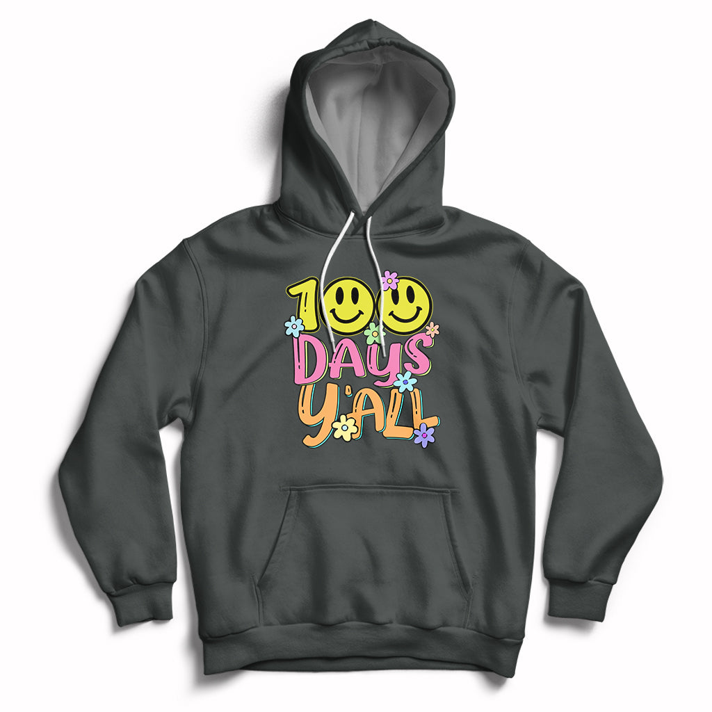 100th Days Y'all Funny 100th Days Of School Teacher Student Hoodie - Wonder Print Shop