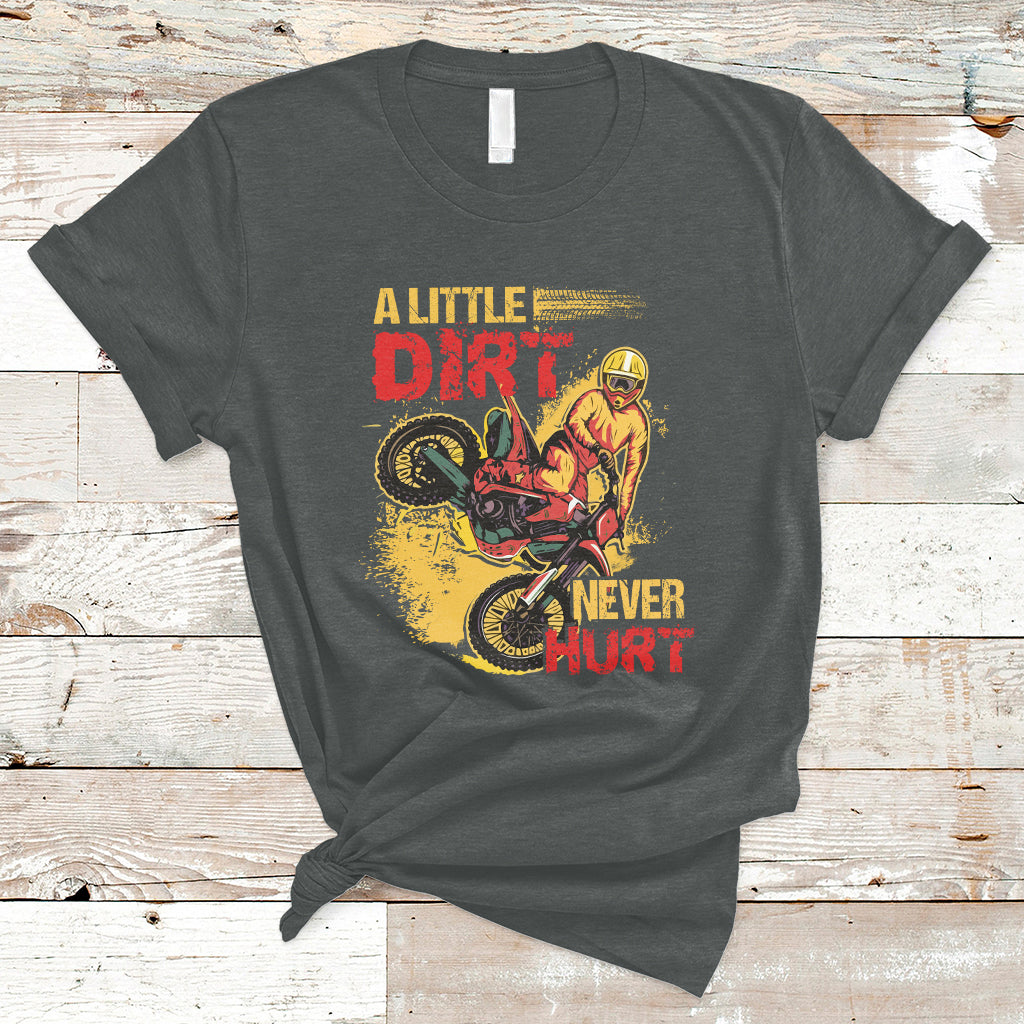 Dirt Bike Dirt Never Hurt Motocross Biker T-Shirt - Wonder Print Shop