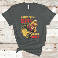 Dirt Bike Dirt Never Hurt Motocross Biker T-Shirt - Wonder Print Shop