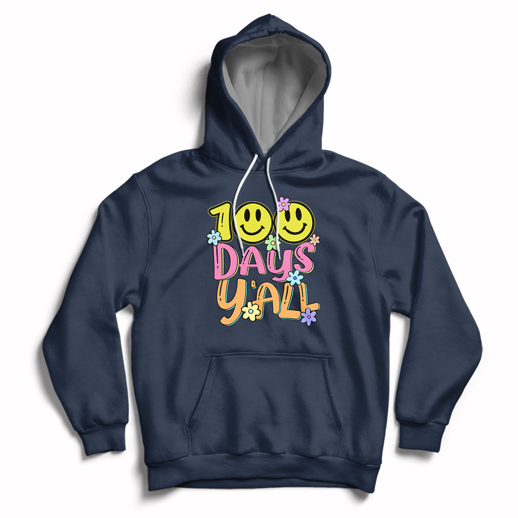 100th Days Y'all Funny 100th Days Of School Teacher Student Hoodie - Wonder Print Shop