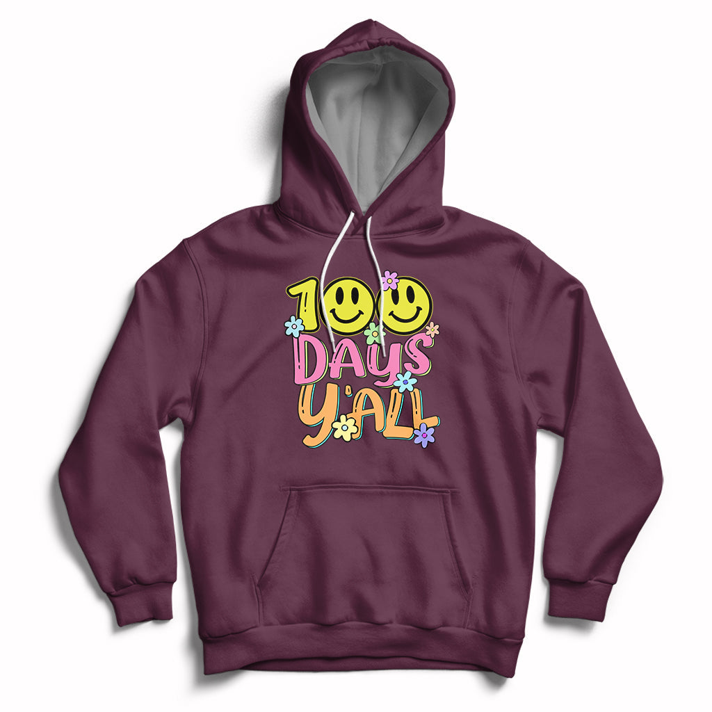100th Days Y'all Funny 100th Days Of School Teacher Student Hoodie - Wonder Print Shop