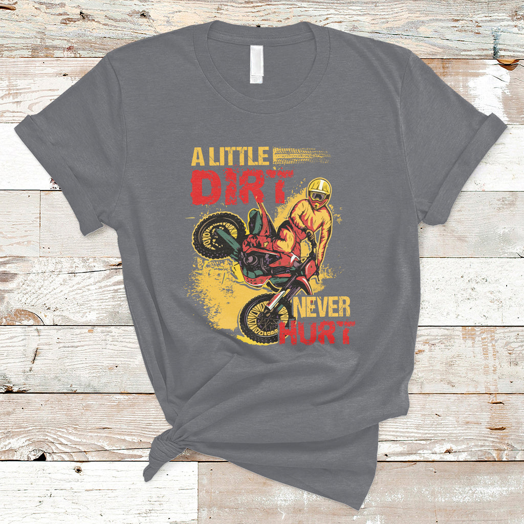 Dirt Bike Dirt Never Hurt Motocross Biker T-Shirt - Wonder Print Shop