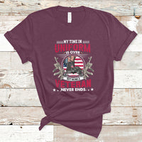 My Time In Uniform Is Over But Being A Veteran Never Ends T-Shirt - Wonder Print Shop