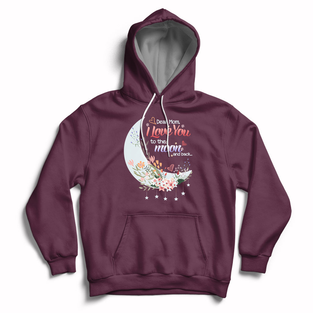 Dear Mom I Love You Floral Moon Funny Mother's Day From Daughter First Motherhood Hoodie - Wonder Print Shop