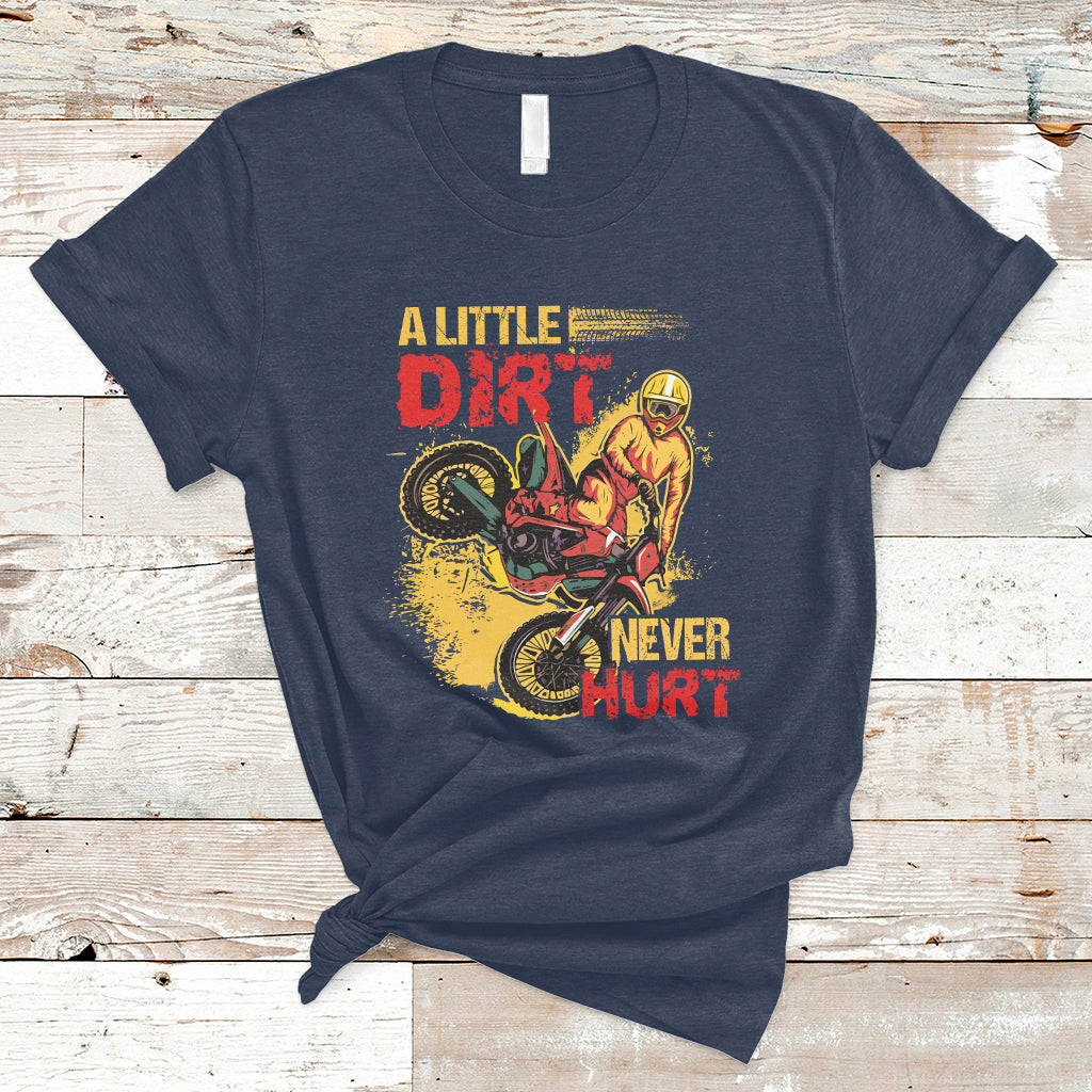 Dirt Bike Dirt Never Hurt Motocross Biker T-Shirt - Wonder Print Shop