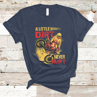 Dirt Bike Dirt Never Hurt Motocross Biker T-Shirt - Wonder Print Shop