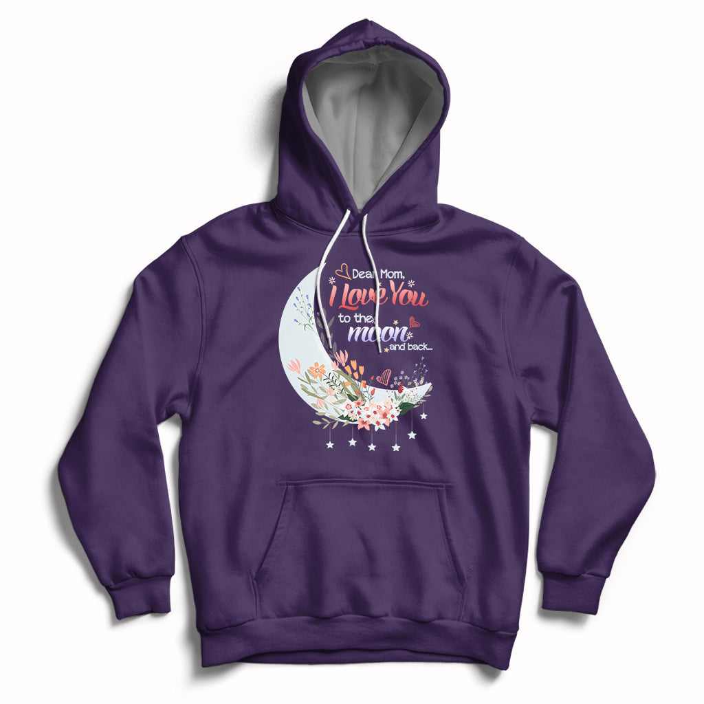 Dear Mom I Love You Floral Moon Funny Mother's Day From Daughter First Motherhood Hoodie - Wonder Print Shop