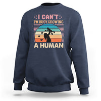 I Can't I'm Busy Growing A Human Pregnant Mom Vintage First Mother's Day Sweatshirt - Wonder Print Shop
