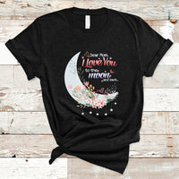 Dear Mom I Love You Floral Moon Funny Mother's Day From Daughter First Motherhood T Shirt - Wonder Print Shop