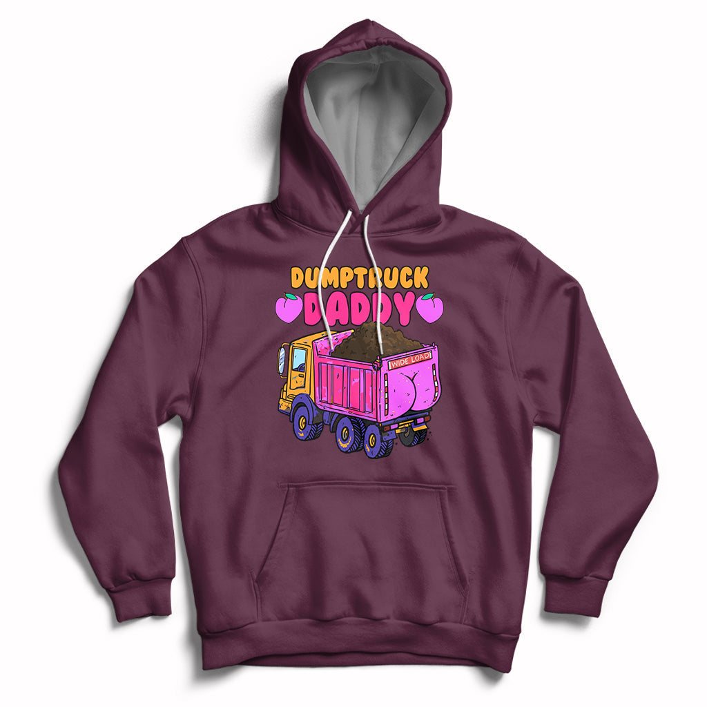Dumptruck Daddy Funny Hoodie - Wonder Print Shop