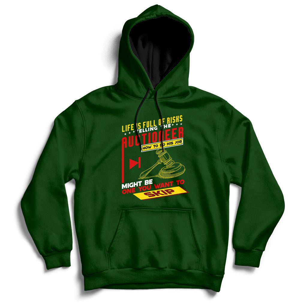 Life Is Full Of Risks Telling Auctioneer How To Do His Job Hoodie - Wonder Print Shop